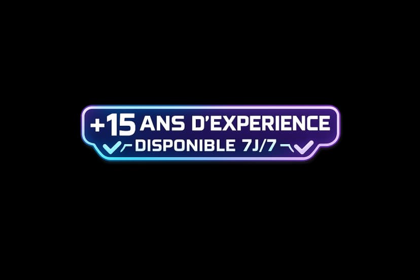 + 15 ans d'expérience — Disponible 7j/7