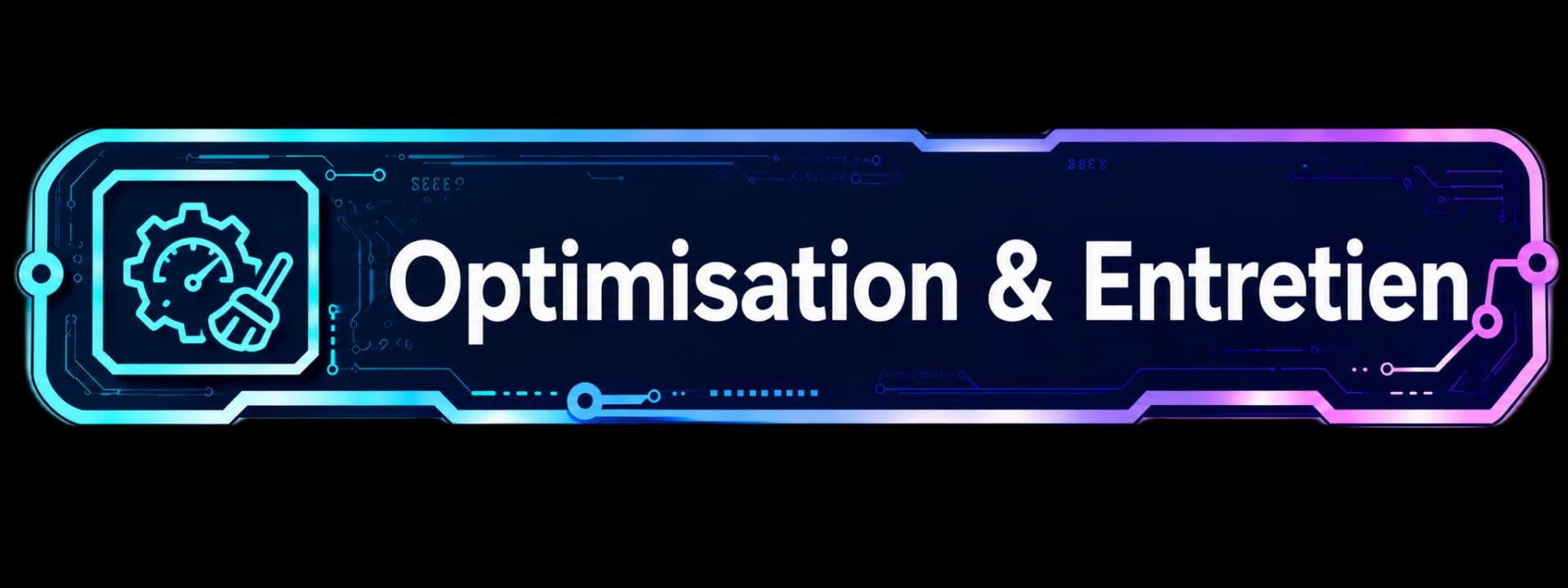 Optimisation & Entretien